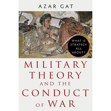 Military Theory and the Conduct of War