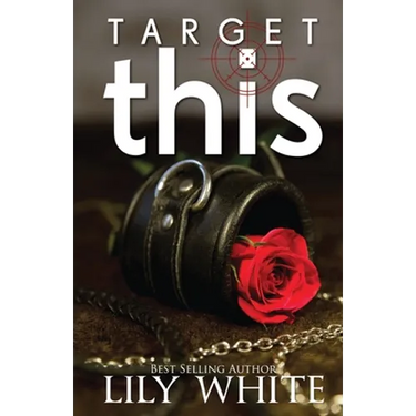 Target This: A Dark Romance Thriller
