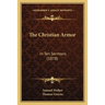 The Christian Armor: In Ten Sermons (1878)
