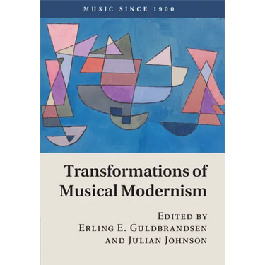 Transformations of Musical Modernism