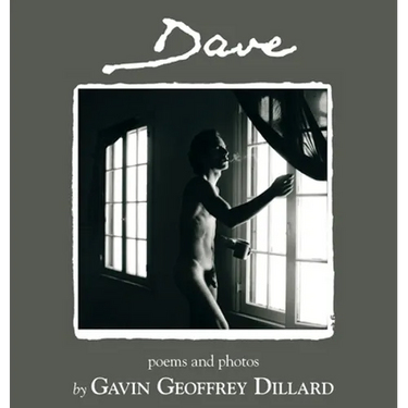 Dave - poems and photography by Gavin Geoffrey Dillard