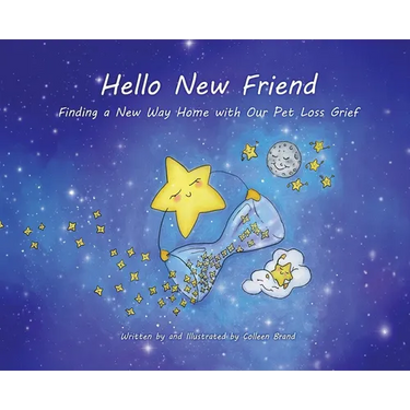 Hello New Friend: Finding a New Way Home with Our Pet Loss Grief