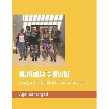 Mathilda´s World: Living in the world of Domestic Discipline