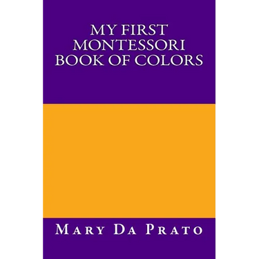 My First Montessori Book of Colors