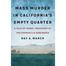 Mass Murder in California's Empty Quarter: A Tale of Tribal Treachery at the Cedarville Rancheria