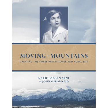 Moving Mountains: Creating the Nurse Practitioner and Rural EMS