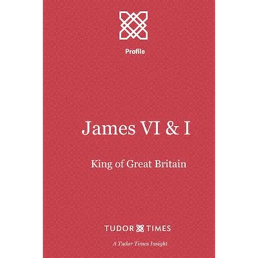 James VI & I: First King of Great Britain
