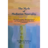 The Myth of Mediation Neutrality: The Psychoanalytic, Phenomenological, and Linguistic-Structural Approach to Mediation