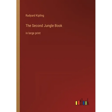 The Second Jungle Book: in large print
