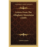 Letters From The Alleghany Mountains (1849)