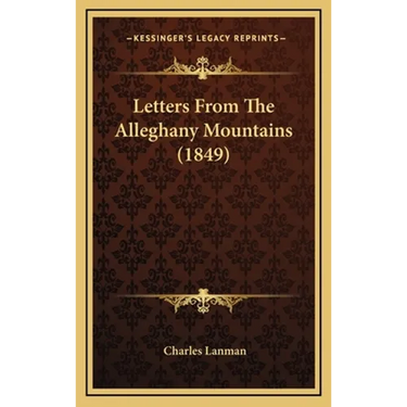 Letters From The Alleghany Mountains (1849)