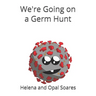We're Going on a Germ Hunt