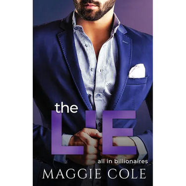 The Lie: A Billionaire Second Chance Romance
