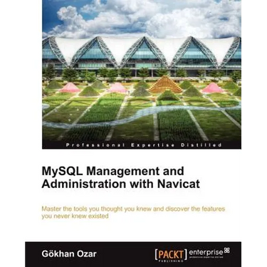 MySQL Management and Administration with Navicat