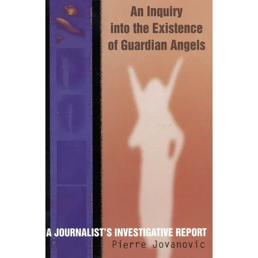An Inquiry into the Existence of Guardian Angels: A Journalist's Investigative Report