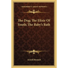 The Dog; The Elixir Of Youth; The Baby's Bath