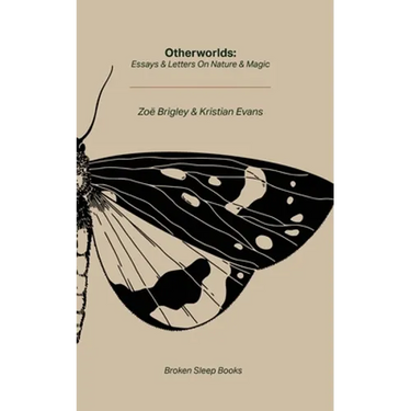 Otherworlds: Essays & Letters on Nature & Magic