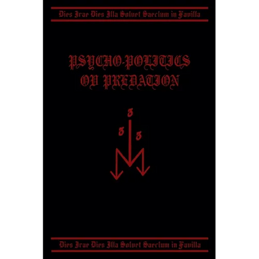 Psycho-Politics ov Predation