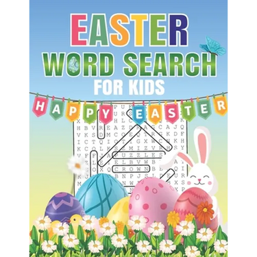 Easter Word Search For Kids: Word Search Puzzle Book For Kids All Ages With Large Print about Easter, Spring Season... Fun Easter Word Search Activ