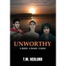 Unworthy: A Soldier. A Servant. A Savior