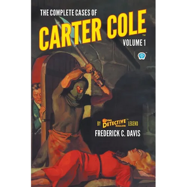The Complete Cases of Carter Cole, Volume 1