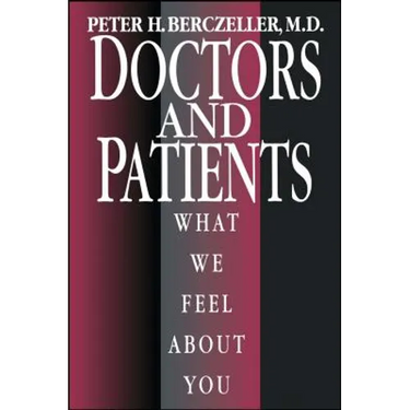 Doctors and Patients, What We Feel about You