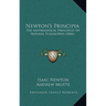 Newton's Principia: The Mathematical Principles Of Natural Philosophy (1846)