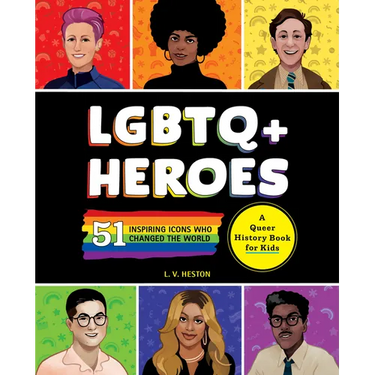 LGBTQ+ Heroes: 51 Inspiring Icons Who Changed the World