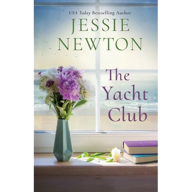 The Yacht Club: A Sweet Romantic Women's Friendship Fiction Novel