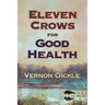 Eleven Crows for Good Health