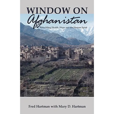 Window on Afghanistan: Rebuilding Health, Hope and the Human Spirit