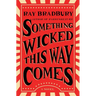 Something Wicked This Way Comes