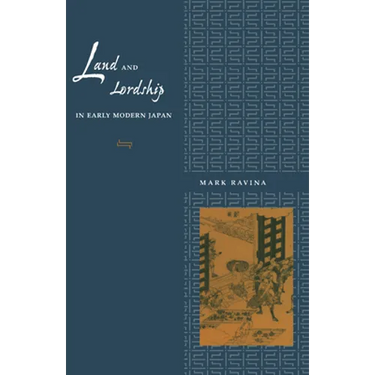 Land and Lordship in Early Modern Japan