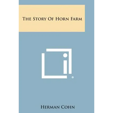 The Story Of Horn Farm