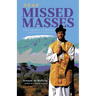 Near Missed Masses: Ten Short Stories Based on Actual Events