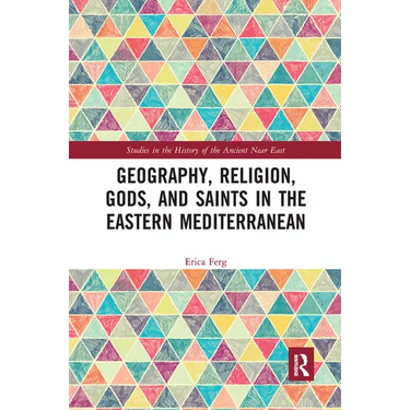 Geography, Religion, Gods, and Saints in the Eastern Mediterranean