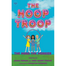 The Hoop Troop: The More the Merrier