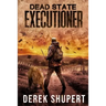 Dead State: Executioner