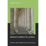 Seneca's Letters To Lucilius: Selections, With Simplified Versions And A Glossary