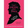 There's Something About Darcy: The curious appeal of Jane Austen's bewitching hero