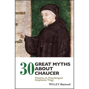 30 Great Myths about Chaucer