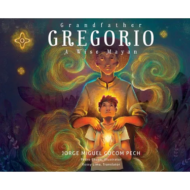 Grandfather Gregorio: A Wise Mayan