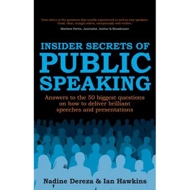 Insider Secrets of Public Speaking: Answers to the 50 Biggest Questions on How to Deliver Brilliant Speeches and Presentations