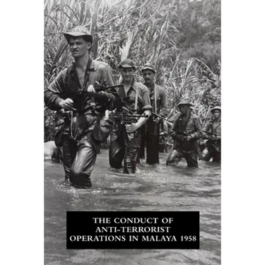 The Conduct of Anti-Terrorist Operations in Malaya 1958