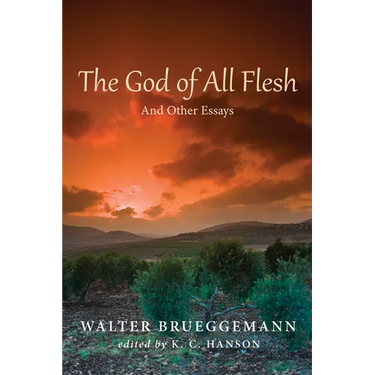 The God of All Flesh: And Other Essays