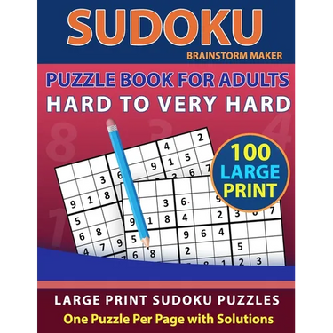 Sudoku Puzzle Book for Adults: Hard to Very Hard 100 Large Print Sudoku Puzzles - One Puzzle Per Page with Solutions (Brain Games Book 13)