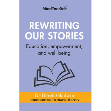 Rewriting Our Stories: Education, Empowerment, and Well-Being