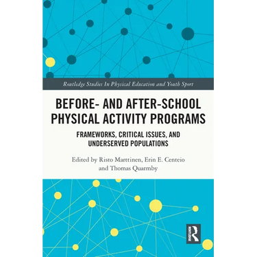 Before and After School Physical Activity Programs: Frameworks, Critical Issues and Underserved Populations