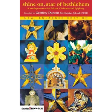 Shine On, Star of Bethlehem: A Worship Resource for Advent, Christmas and Epiphany