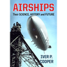 Airships: Their Science, History and Future